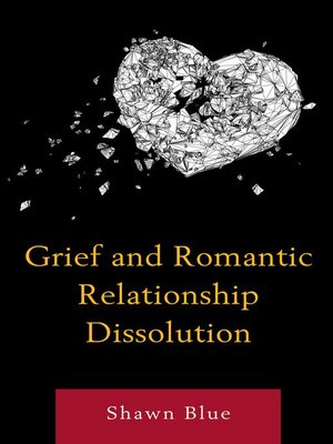 cover image of Grief and Romantic Relationship Dissolution